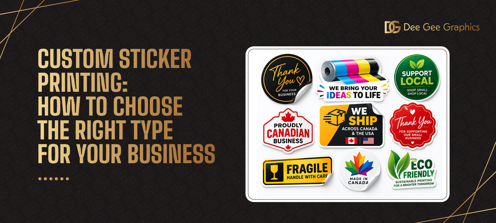 Custom Sticker Printing: How to Choose the Right Type for Your Business — Dee Gee Graphics